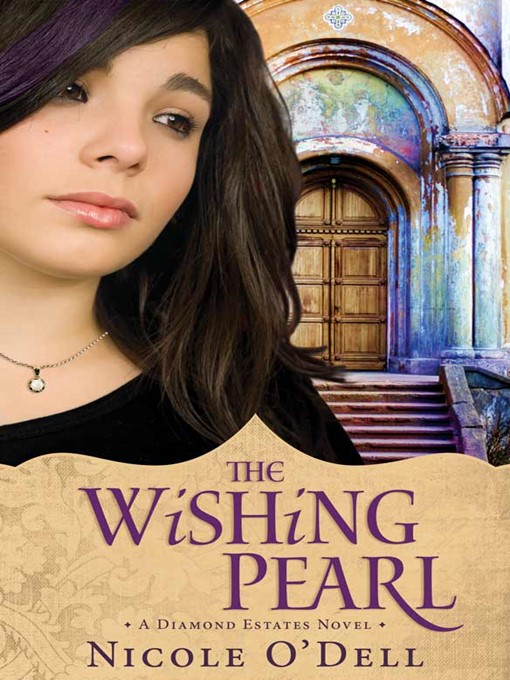 Title details for Wishing Pearl by Nicole O'Dell - Available